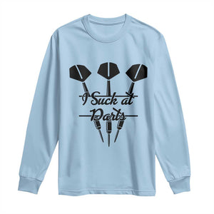 Funny I Suck At Darts Long Sleeve Shirt Bar Game Lover Dartist Gift TS12 Light Blue Print Your Wear