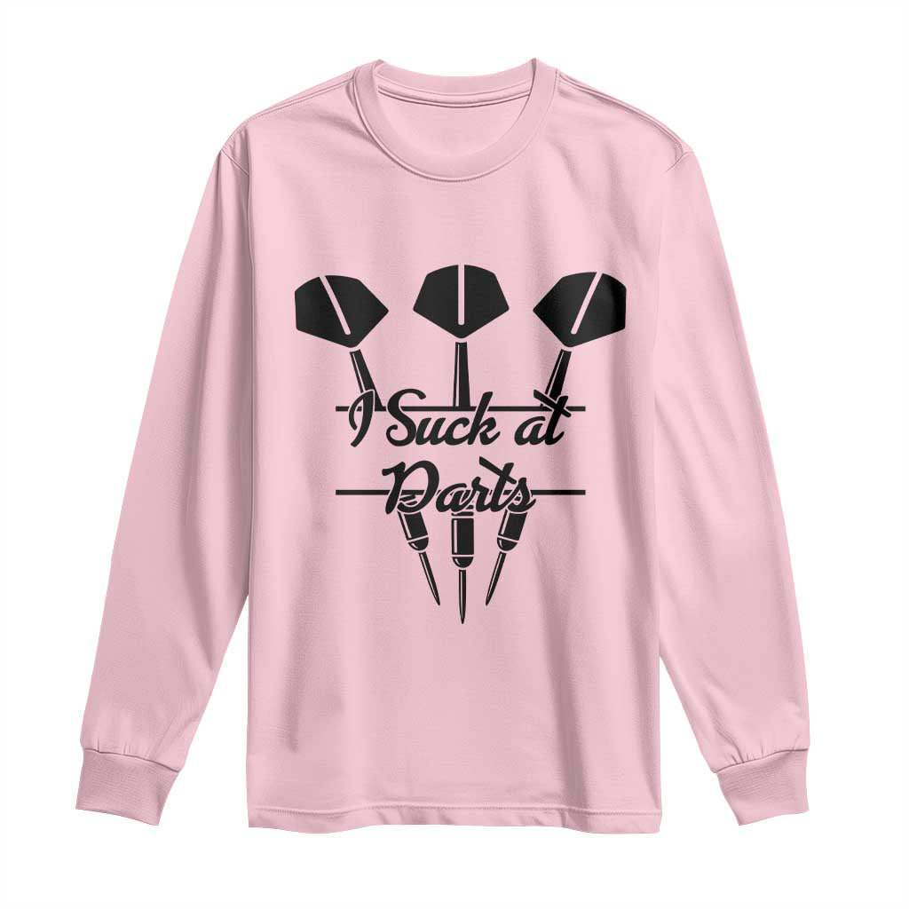 Funny I Suck At Darts Long Sleeve Shirt Bar Game Lover Dartist Gift TS12 Light Pink Print Your Wear