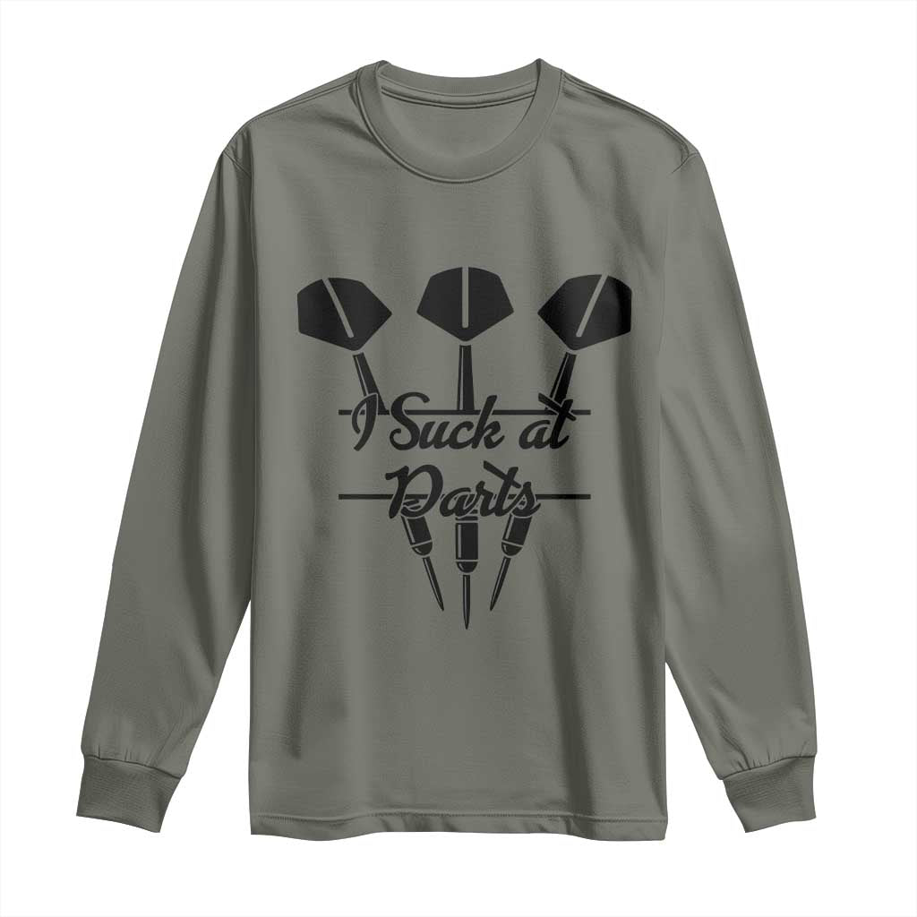 Funny I Suck At Darts Long Sleeve Shirt Bar Game Lover Dartist Gift TS12 Military Green Print Your Wear