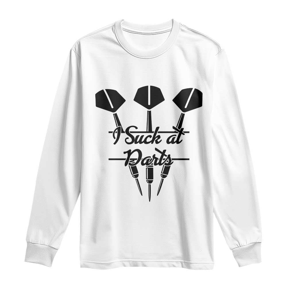 Funny I Suck At Darts Long Sleeve Shirt Bar Game Lover Dartist Gift TS12 White Print Your Wear