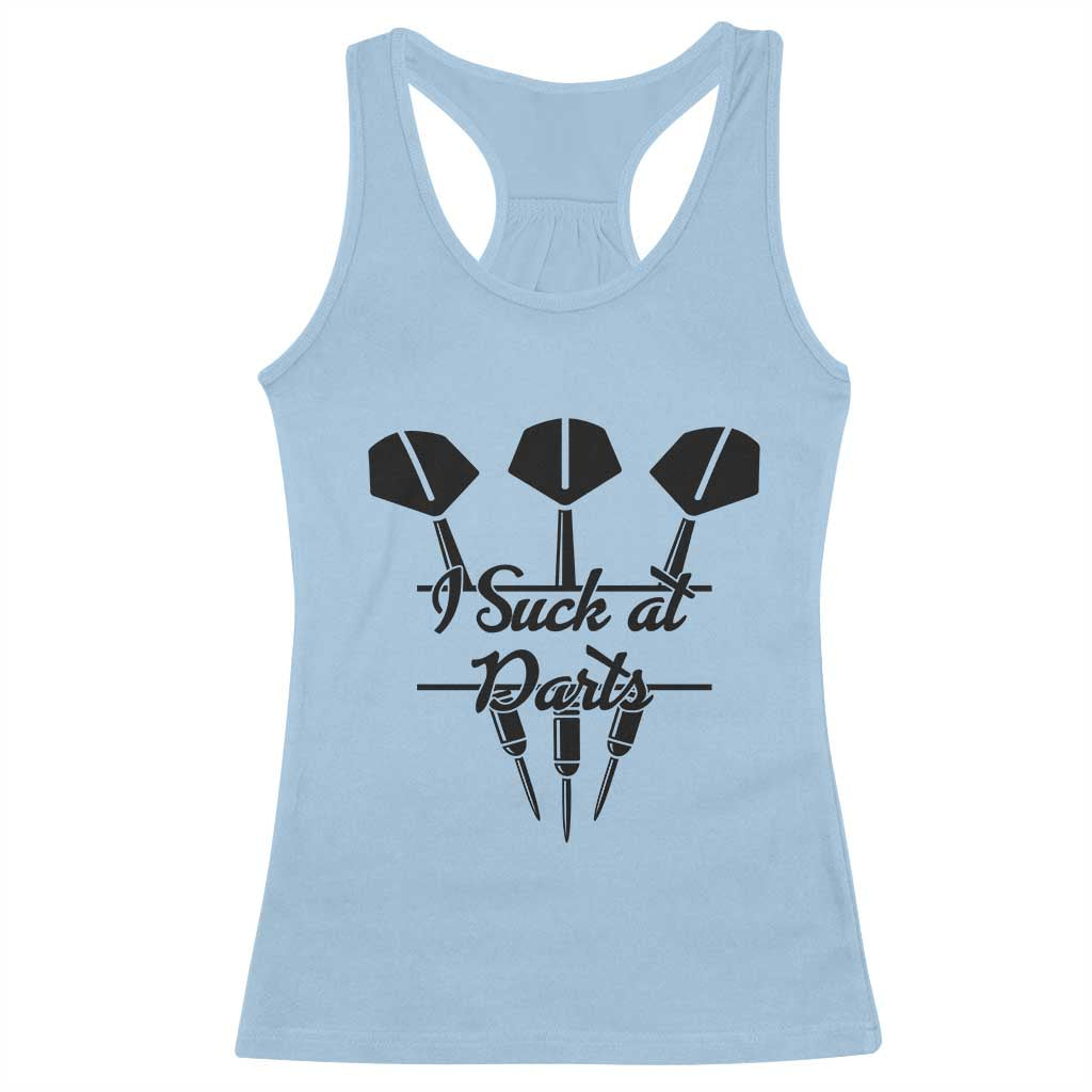 Funny I Suck At Darts Racerback Tank Top Bar Game Lover Dartist Gift TS12 Light Blue Print Your Wear