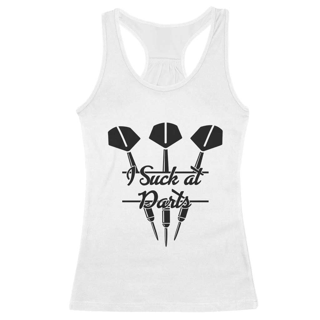Funny I Suck At Darts Racerback Tank Top Bar Game Lover Dartist Gift TS12 White Print Your Wear