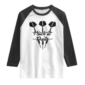 Funny I Suck At Darts Raglan Shirt Bar Game Lover Dartist Gift TS12 White Black Print Your Wear