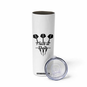 Funny I Suck At Darts Skinny Tumbler Bar Game Lover Dartist Gift TS12 Print Your Wear