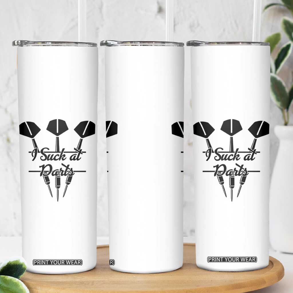 Funny I Suck At Darts Skinny Tumbler Bar Game Lover Dartist Gift TS12 Print Your Wear
