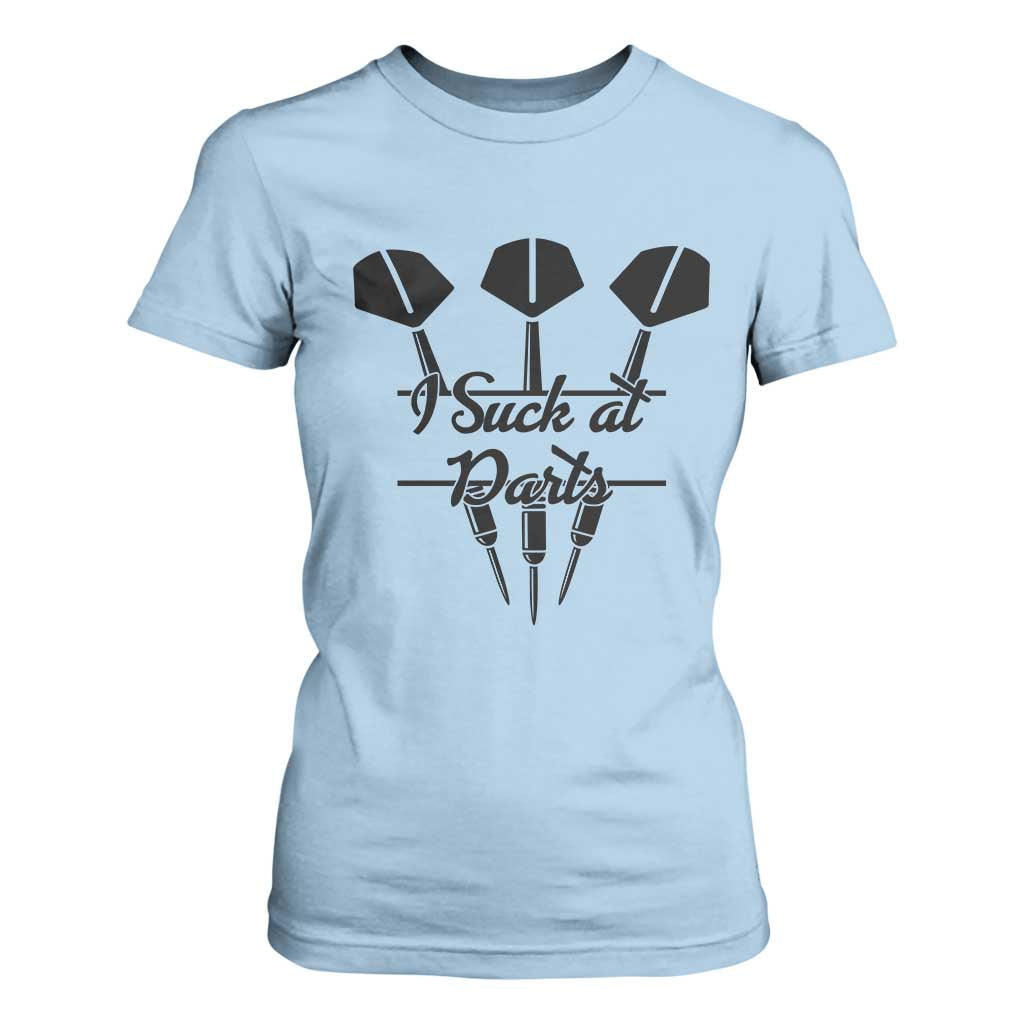 Funny I Suck At Darts T Shirt For Women Bar Game Lover Dartist Gift TS12 Light Blue Print Your Wear