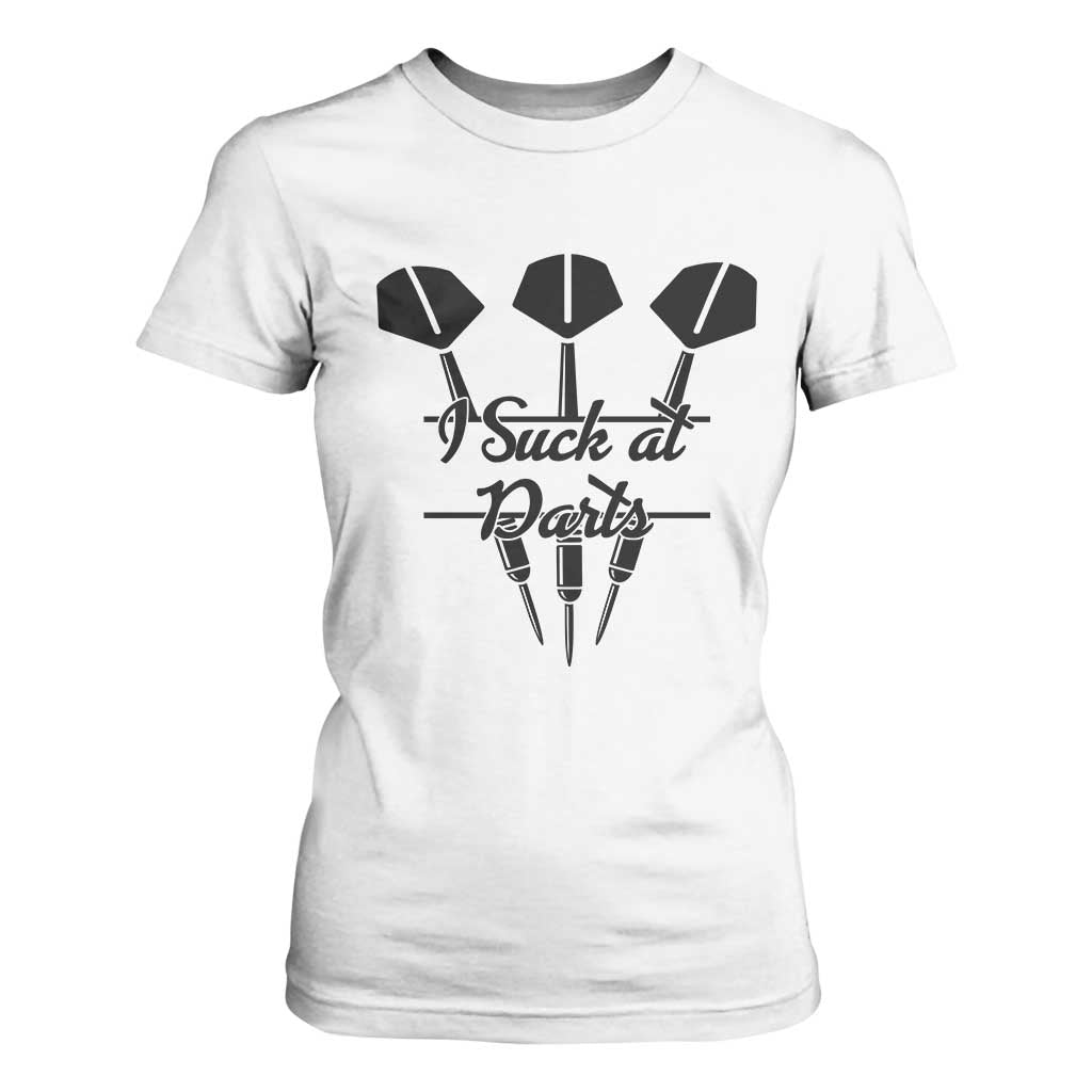 Funny I Suck At Darts T Shirt For Women Bar Game Lover Dartist Gift TS12 White Print Your Wear