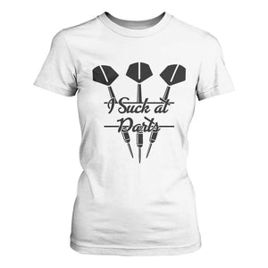 Funny I Suck At Darts T Shirt For Women Bar Game Lover Dartist Gift TS12 White Print Your Wear