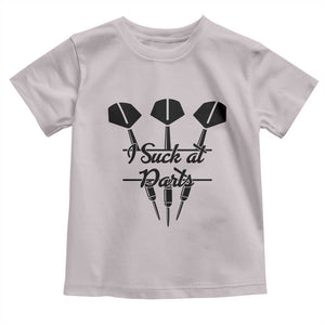 Funny I Suck At Darts Toddler T Shirt Bar Game Lover Dartist Gift TS12 Ice Gray Print Your Wear
