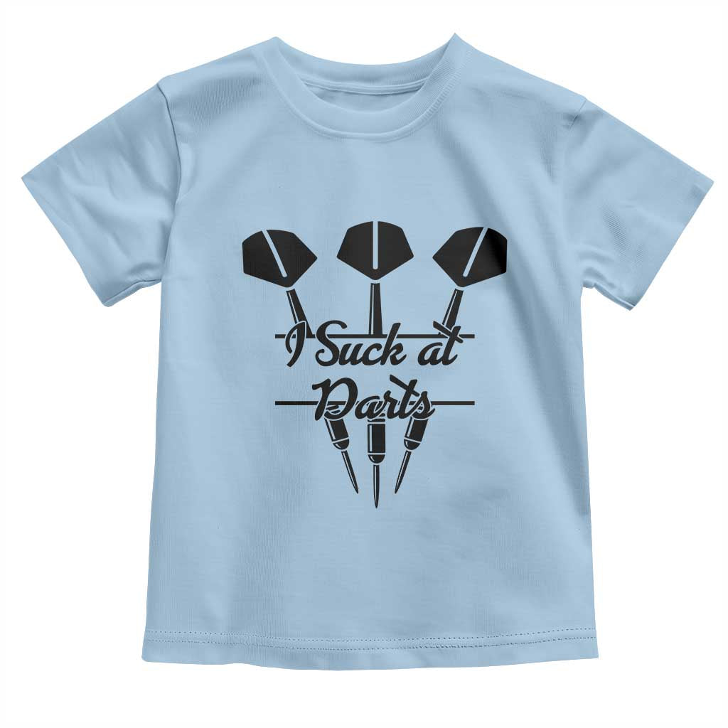 Funny I Suck At Darts Toddler T Shirt Bar Game Lover Dartist Gift TS12 Light Blue Print Your Wear