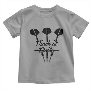 Funny I Suck At Darts Toddler T Shirt Bar Game Lover Dartist Gift TS12 Sport Gray Print Your Wear