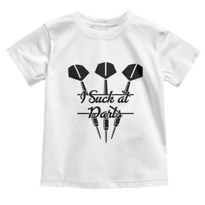Funny I Suck At Darts Toddler T Shirt Bar Game Lover Dartist Gift TS12 White Print Your Wear