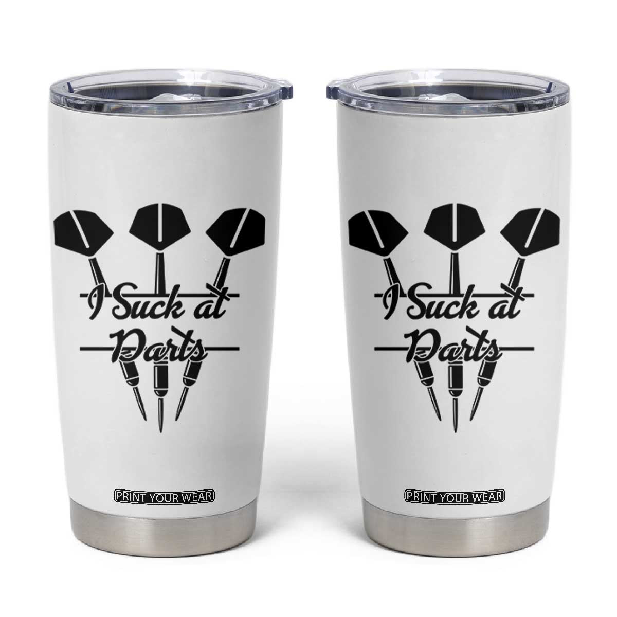Funny I Suck At Darts Tumbler Cup Bar Game Lover Dartist Gift TS12 White Print Your Wear