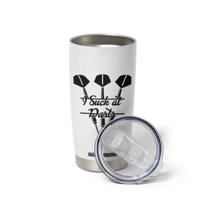 Funny I Suck At Darts Tumbler Cup Bar Game Lover Dartist Gift TS12 Print Your Wear