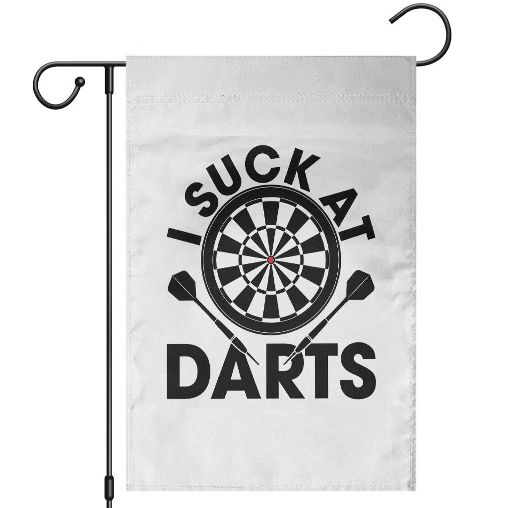 Funny I Suck At Darts Garden Flag Darts Lover Gift For Bad Players TS12 White Print Your Wear