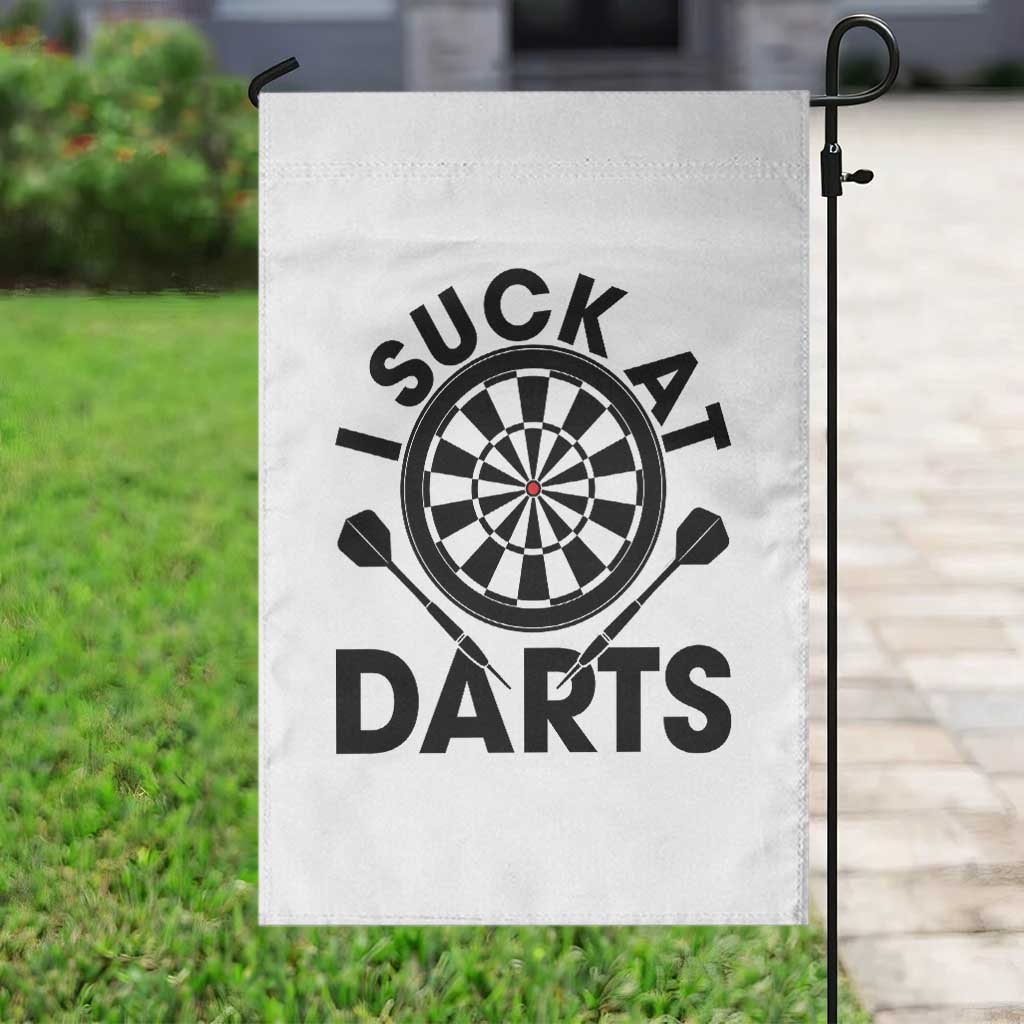 Funny I Suck At Darts Garden Flag Darts Lover Gift For Bad Players TS12 Print Your Wear