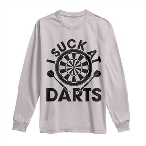 Funny I Suck At Darts Long Sleeve Shirt Darts Lover Gift For Bad Players TS12 Ice Gray Print Your Wear