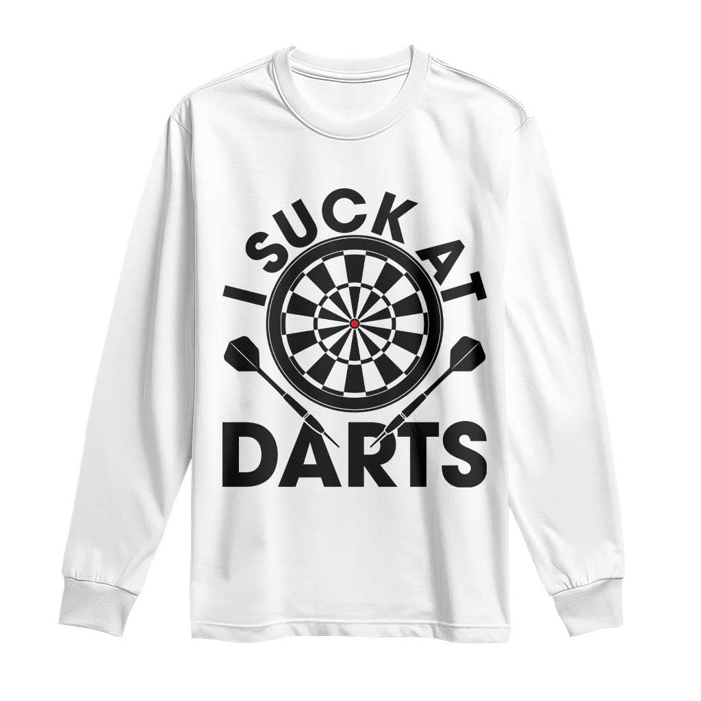 Funny I Suck At Darts Long Sleeve Shirt Darts Lover Gift For Bad Players TS12 White Print Your Wear