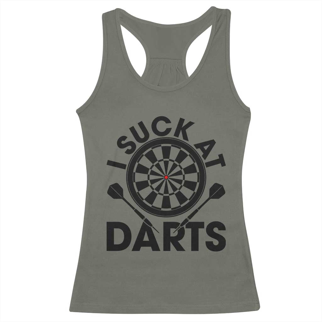 Funny I Suck At Darts Racerback Tank Top Darts Lover Gift For Bad Players TS12 Military Green Print Your Wear