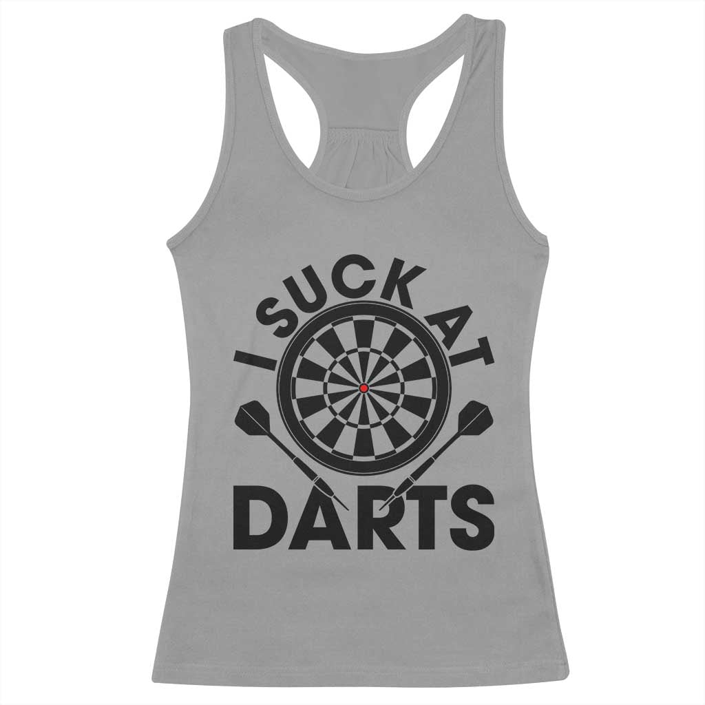 Funny I Suck At Darts Racerback Tank Top Darts Lover Gift For Bad Players TS12 Sport Gray Print Your Wear