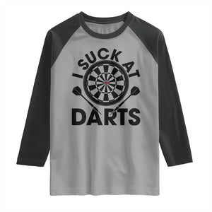 Funny I Suck At Darts Raglan Shirt Darts Lover Gift For Bad Players TS12 Sport Gray Black Print Your Wear