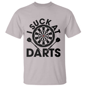 Funny I Suck At Darts T Shirt Darts Lover Gift For Bad Players TS12 Ice Gray Print Your Wear