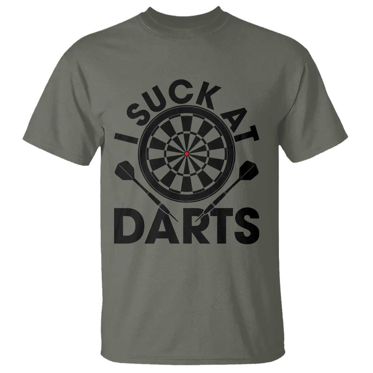 Funny I Suck At Darts T Shirt Darts Lover Gift For Bad Players TS12 Military Green Print Your Wear