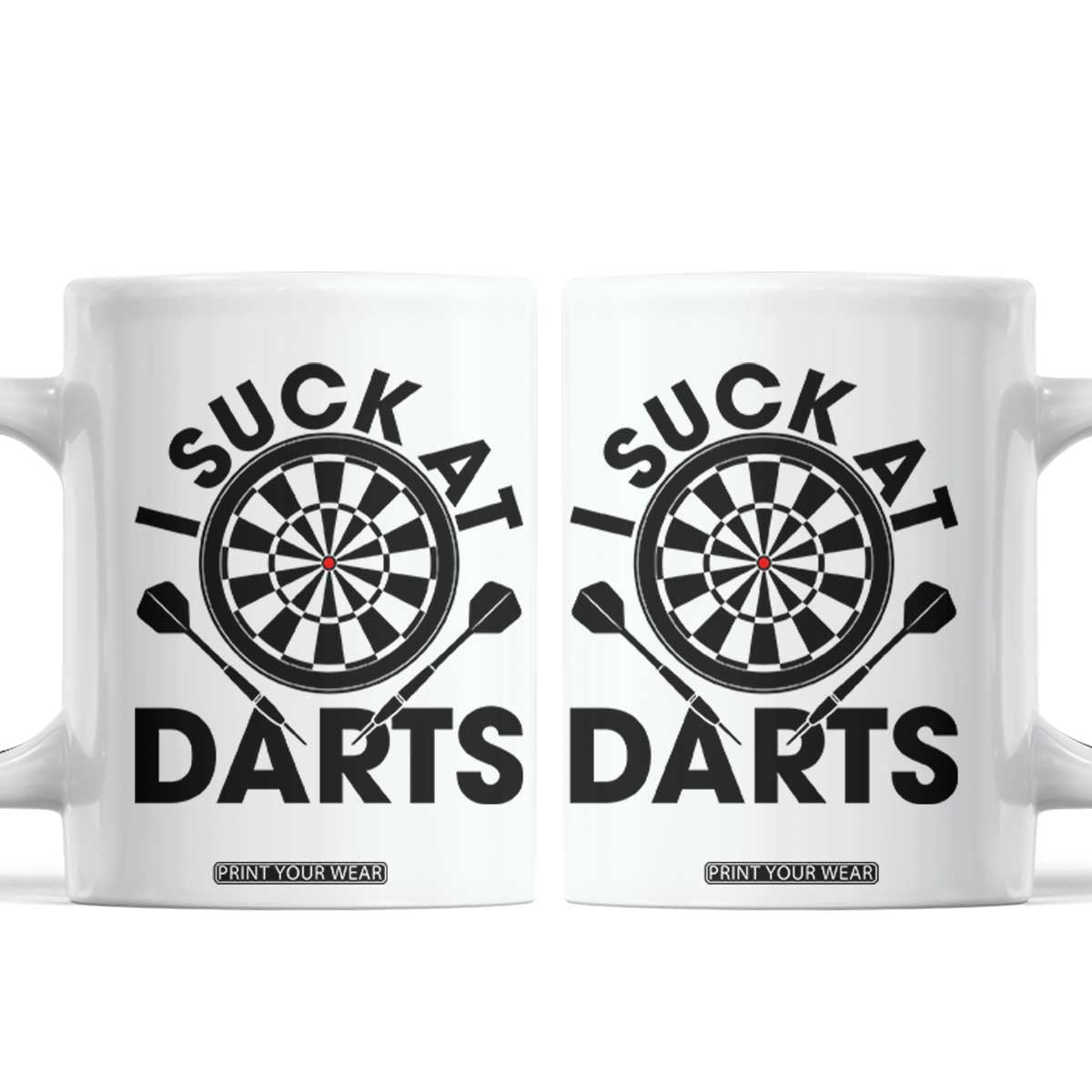 Funny I Suck At Darts Coffee Mug Darts Lover Gift For Bad Players TS12 White Print Your Wear