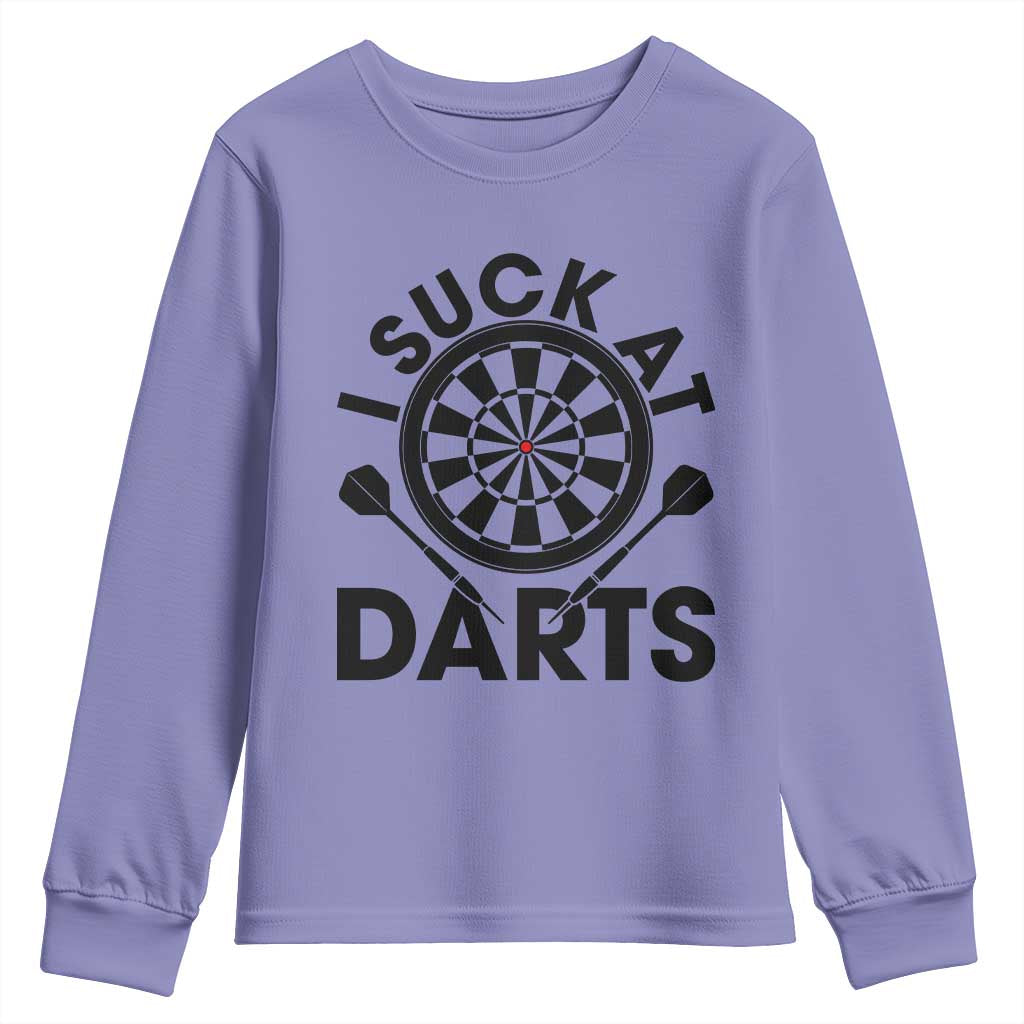Funny I Suck At Darts Youth Sweatshirt Darts Lover Gift For Bad Players TS12 Violet Print Your Wear