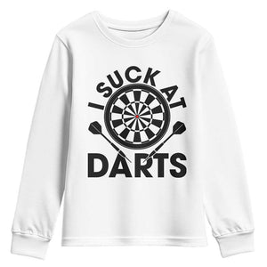 Funny I Suck At Darts Youth Sweatshirt Darts Lover Gift For Bad Players TS12 White Print Your Wear