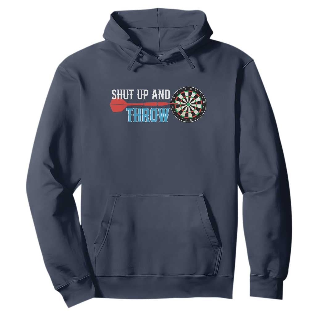Shut Up And Throw Hoodie Funny Darts Player Gift TS12 Navy Print Your Wear