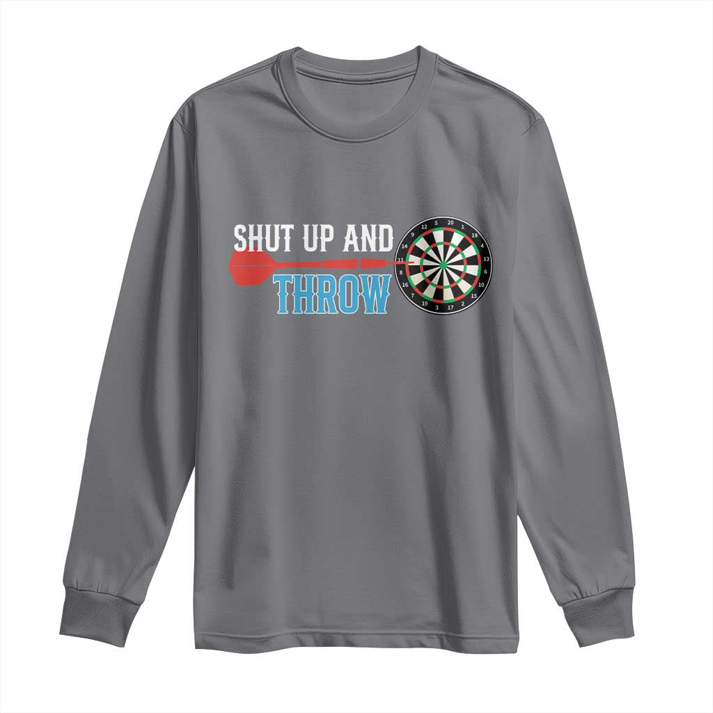 Shut Up And Throw Long Sleeve Shirt Funny Darts Player Gift TS12 Charcoal Print Your Wear