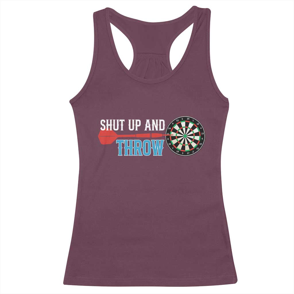 Shut Up And Throw Racerback Tank Top Funny Darts Player Gift TS12 Maroon Print Your Wear