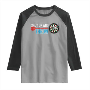 Shut Up And Throw Raglan Shirt Funny Darts Player Gift TS12 Sport Gray Black Print Your Wear