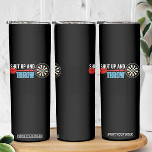 Shut Up And Throw Skinny Tumbler Funny Darts Player Gift TS12 Print Your Wear