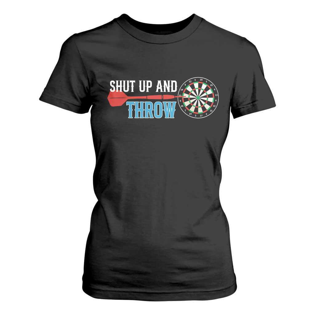 Shut Up And Throw T Shirt For Women Funny Darts Player Gift TS12 Black Print Your Wear