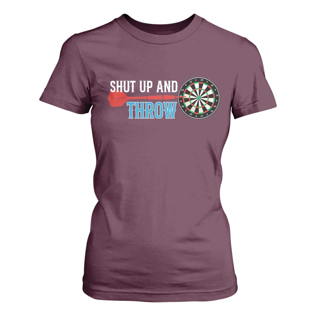 Shut Up And Throw T Shirt For Women Funny Darts Player Gift TS12 Maroon Print Your Wear