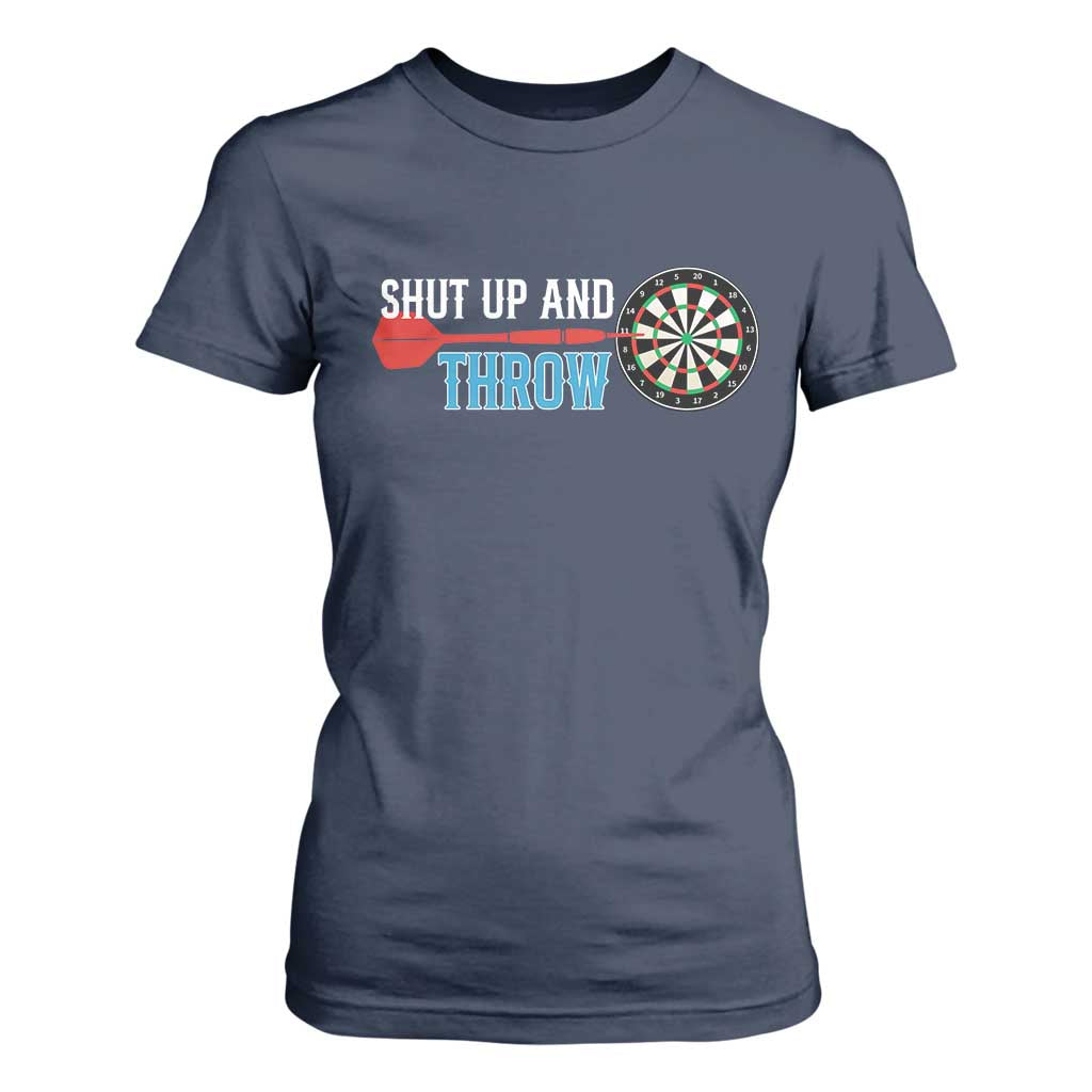 Shut Up And Throw T Shirt For Women Funny Darts Player Gift TS12 Navy Print Your Wear