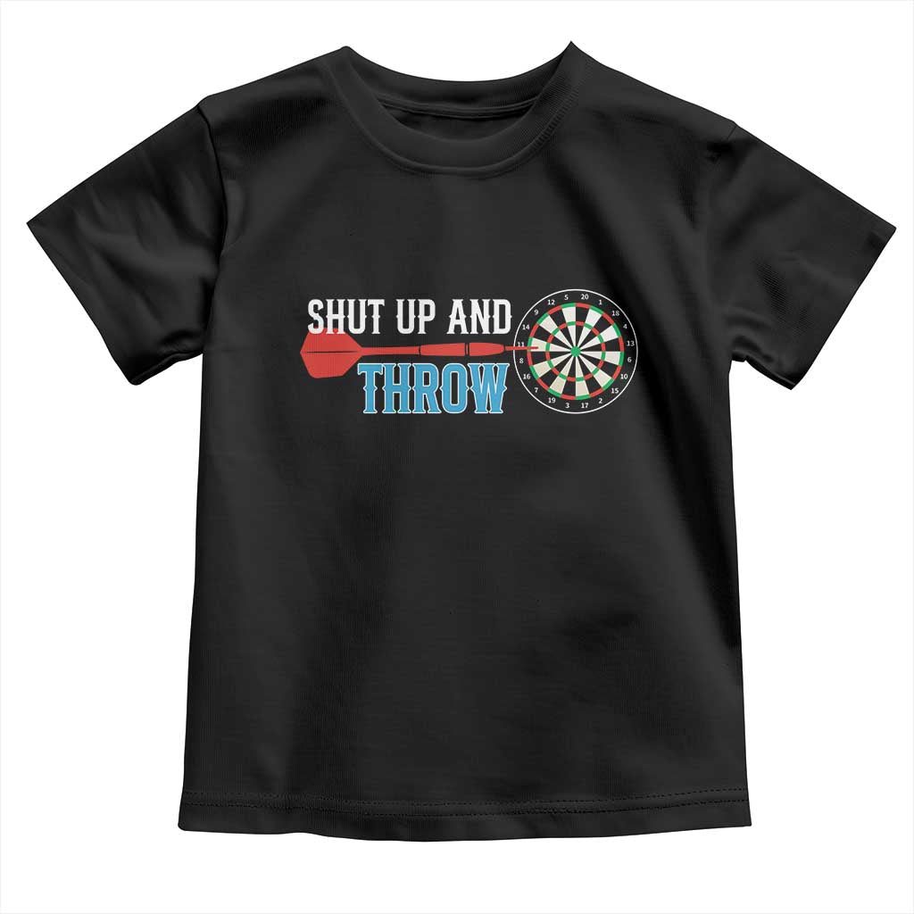 Shut Up And Throw Toddler T Shirt Funny Darts Player Gift TS12 Black Print Your Wear