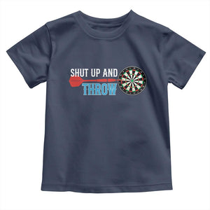 Shut Up And Throw Toddler T Shirt Funny Darts Player Gift TS12 Navy Print Your Wear