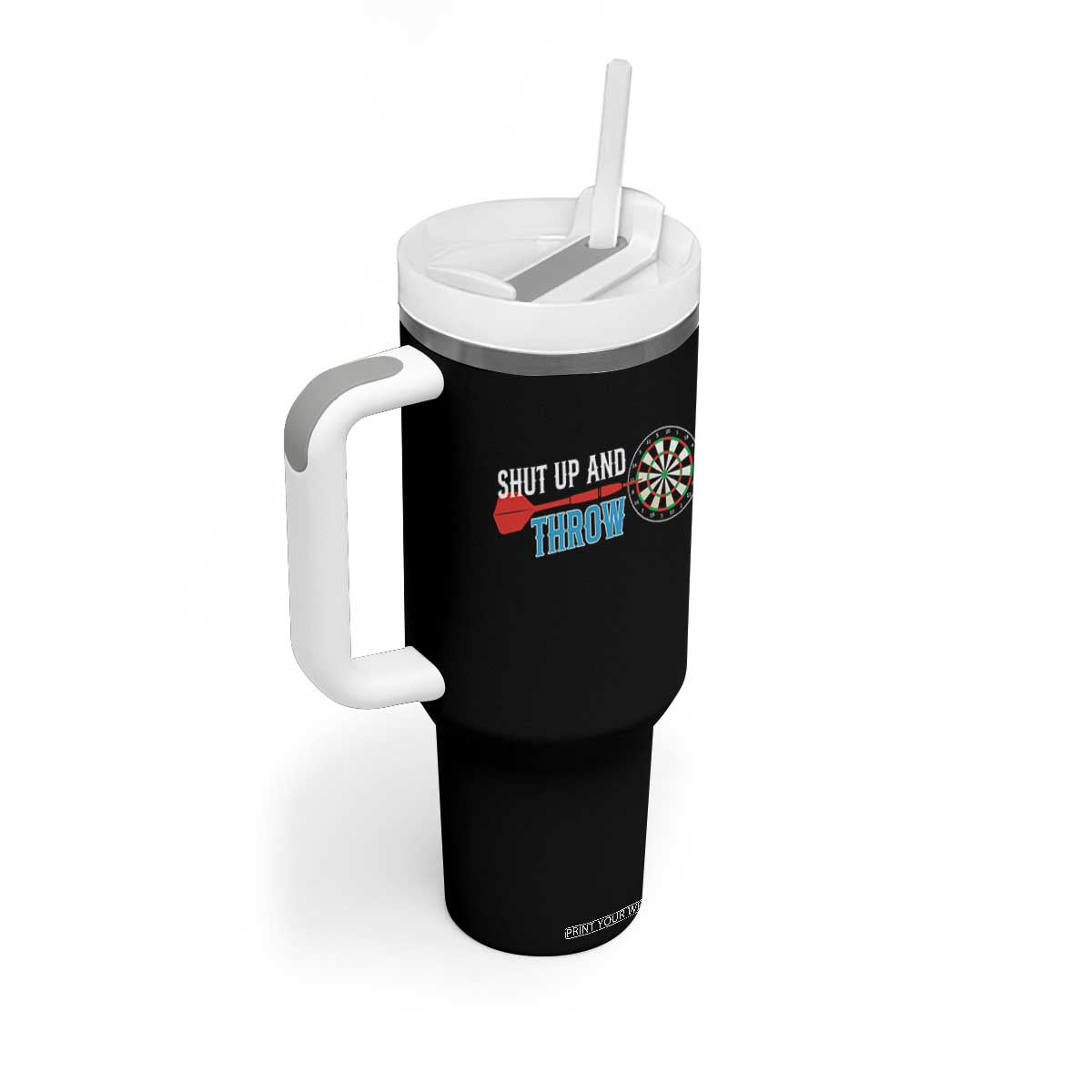 Shut Up And Throw Tumbler With Handle Funny Darts Player Gift TS12 Print Your Wear