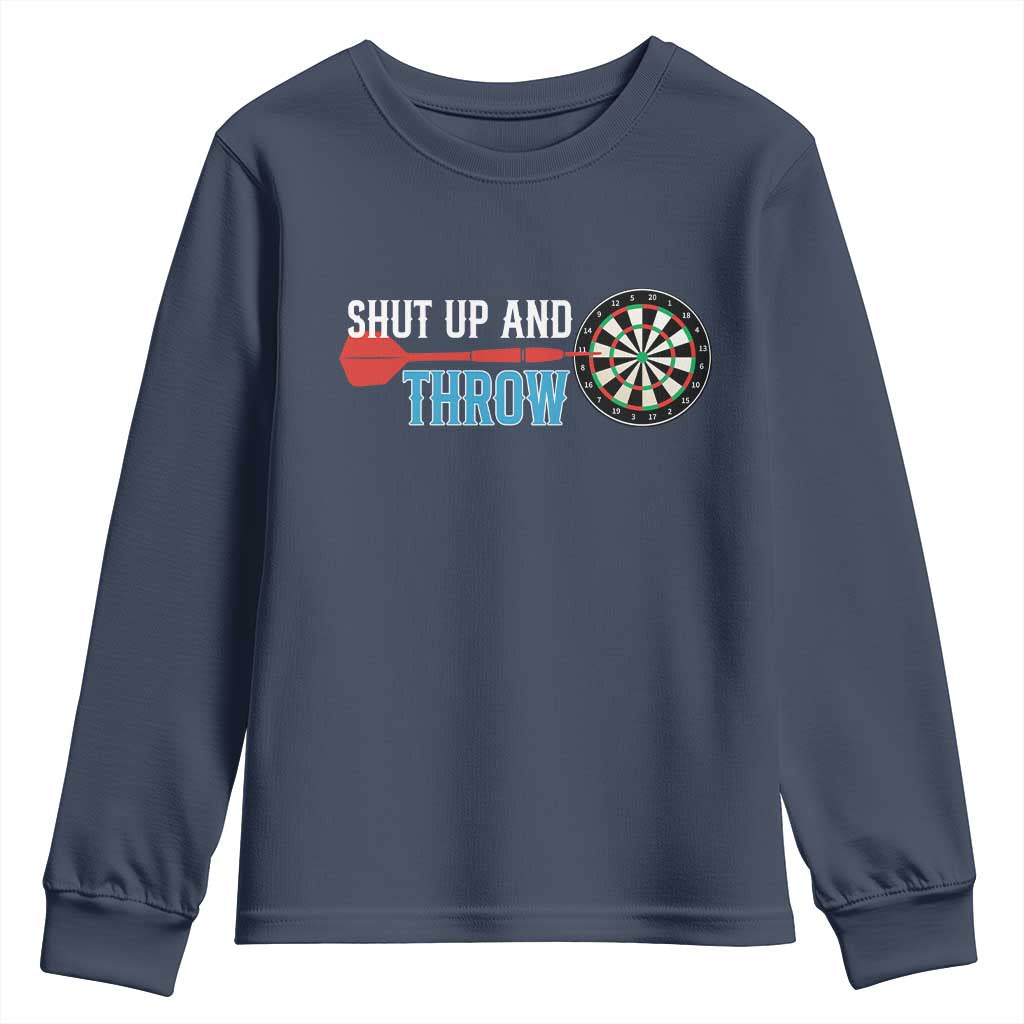 Shut Up And Throw Youth Sweatshirt Funny Darts Player Gift TS12 Navy Print Your Wear