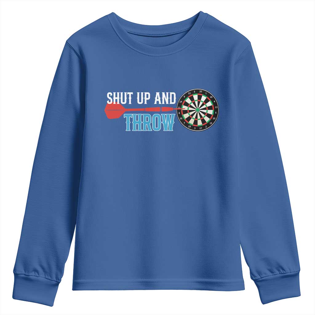 Shut Up And Throw Youth Sweatshirt Funny Darts Player Gift TS12 Royal Blue Print Your Wear