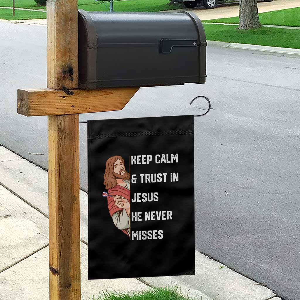 Funny Christian Faith Darts Player Gift Garden Flag Keep Calm And Trust In Jesus He Never Misses TS12 Print Your Wear