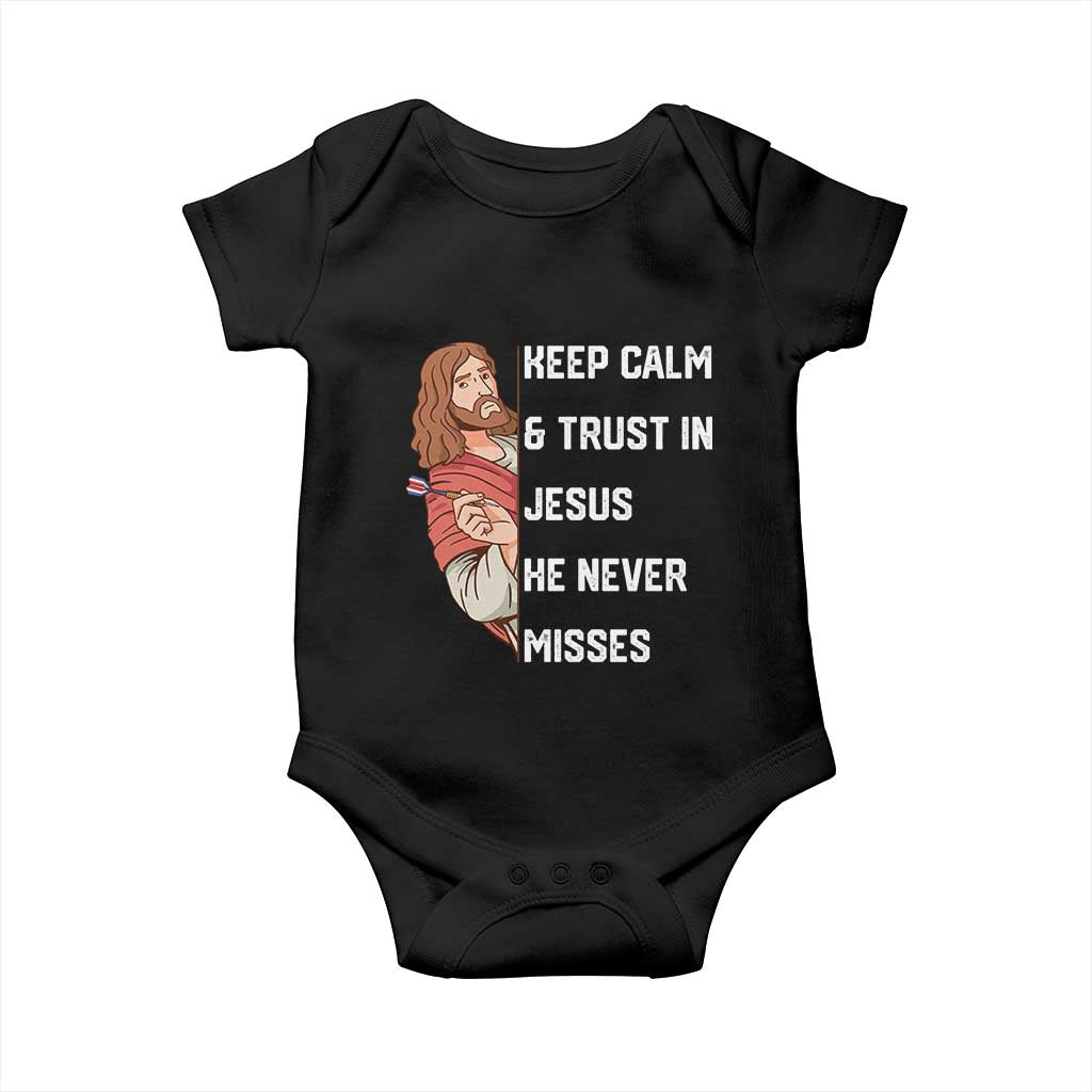 Funny Christian Faith Darts Player Gift Baby Onesie Keep Calm And Trust In Jesus He Never Misses TS12 Black Print Your Wear