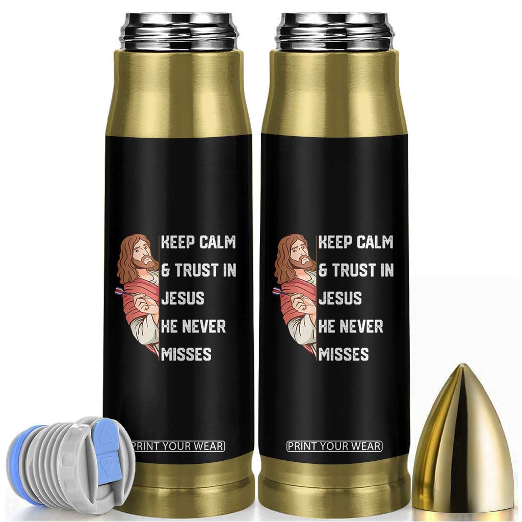 Funny Christian Faith Darts Player Gift Bullet Tumbler Keep Calm And Trust In Jesus He Never Misses TS12 Black Print Your Wear