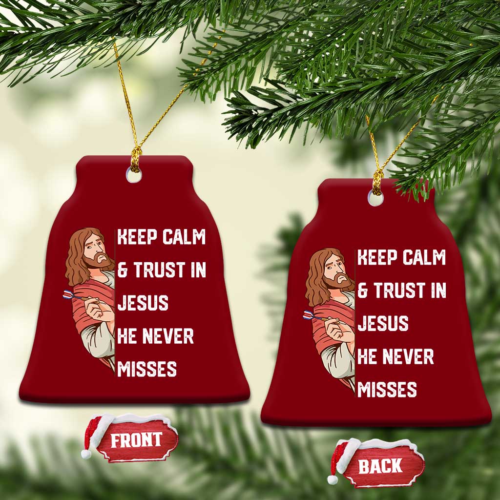 Funny Christian Faith Darts Player Gift Ceramic Ornament Keep Calm And Trust In Jesus He Never Misses TS12 Print Your Wear