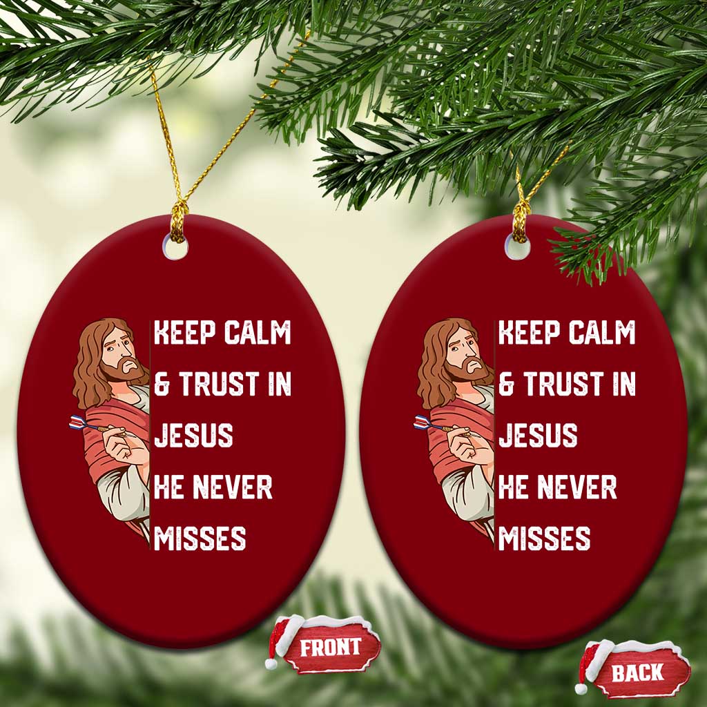 Funny Christian Faith Darts Player Gift Ceramic Ornament Keep Calm And Trust In Jesus He Never Misses TS12 Print Your Wear