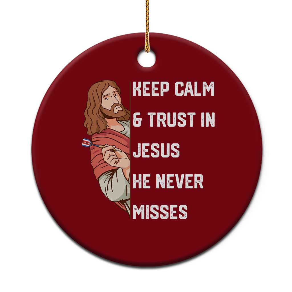 Funny Christian Faith Darts Player Gift Ceramic Ornament Keep Calm And Trust In Jesus He Never Misses TS12 1pc Red Print Your Wear