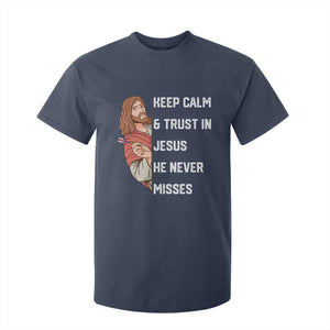 Funny Christian Faith Darts Player Gift T Shirt For Kid Keep Calm And Trust In Jesus He Never Misses TS12 Navy Print Your Wear